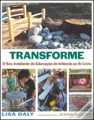 Transforme o Seu Ambiente de Educação de Infância ao Ar Livre