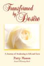 Transformed By Desire - Preview