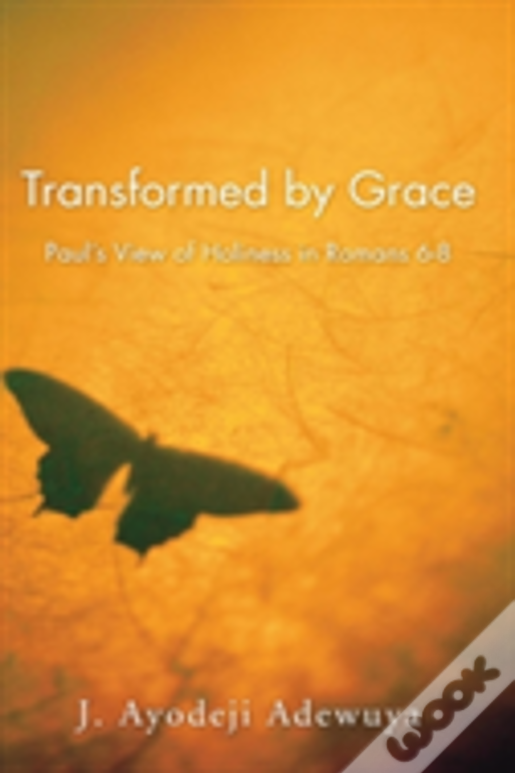Transformed By Grace