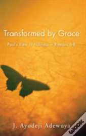 Transformed By Grace