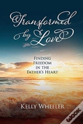 Transformed By Love