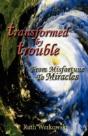 Transformed By Trouble - Preview