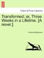 Transformed; Or, Three Weeks In A Lifeti - Preview