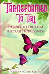 Transformed To Tell