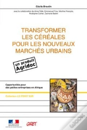 Transformer Les Cereales Pour Les Nouveaux Marches Urbains