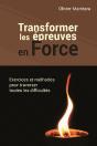 Transformer Les Epreuves En Force : Exercices Et Methodes Pour Traverser Toutes Les Difficultes - Preview