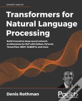 Transformers For Natural Language Processing