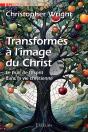 Transformés À L'Image Du Christ : Le Fruit De L'Esprit Dans La Vie Chrétienne - Preview
