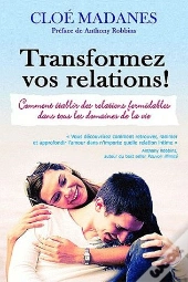 Transformez Vos Relations !