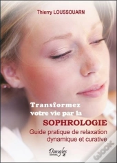 Transformez Votre Vie Par La Sophrologie