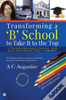 Transforming A 'B' School To Take It To The Top