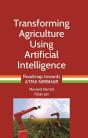 Transforming Agriculture Using Artificial Intelligence (Roadmap Towards Atma Nirbhar) - Preview