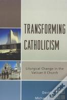 Transforming Catholicism