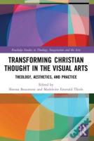 Transforming Christian Thought In The Visual Arts