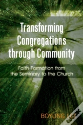Transforming Congregations Through Community