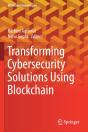 Transforming Cybersecurity Solutions Using Blockchain - Preview