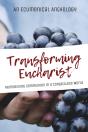 Transforming Eucharist - Preview