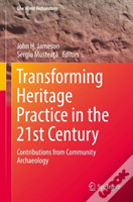 Transforming Heritage Practice In The 21st Century