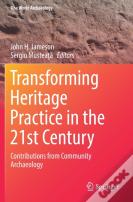 Transforming Heritage Practice In The 21st Century