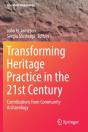 Transforming Heritage Practice In The 21st Century - Preview