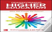 Transforming Higher Education:  Who Will Create The Future?