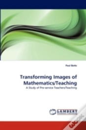 Capa do artigo Transforming Images Of Mathematics/Teaching