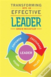 Transforming Into An Effective Leader