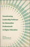 Transforming Leadership Pathways For Humanities Professionals In Higher Education