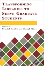 Transforming Libraries To Serve Graduate Students