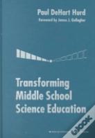 Transforming Middle School Science Education