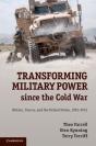 Transforming Military Power Since The Cold War - Preview