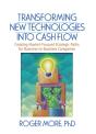 Transforming New Technologies Into Cash Flow - Preview