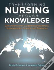 Transforming Nursing Through Knowledge