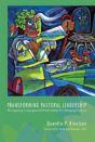 Transforming Pastoral Leadership - Preview