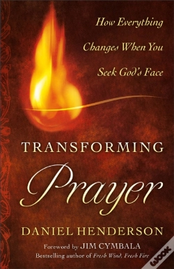 Capa do artigo Transforming Prayer Â€“ How Everything Changes When You Seek God`S Face