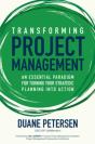 Transforming Project Management: An Essential Paradigm For Turning Your Strategic Planning Into Action - Preview