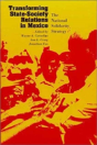 Transforming State-Society Relations In Mexico - Preview