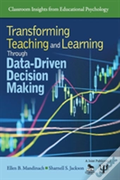 Transforming Teaching And Learning Through Data-Driven Decision Making