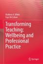 Transforming Teaching: Wellbeing And Professional Practice - Preview