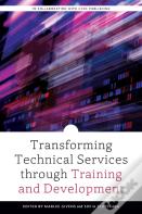 Transforming Technical Services Through Training And Development