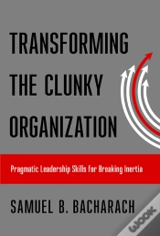 Capa do artigo Transforming The Clunky Organization