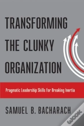 Transforming The Clunky Organization