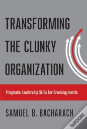 Capa do artigo Transforming The Clunky Organization