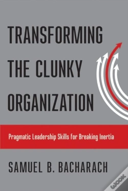 Capa do artigo Transforming The Clunky Organization