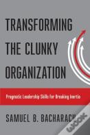 Transforming The Clunky Organization