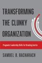 Transforming The Clunky Organization - Preview