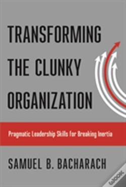 Capa do artigo Transforming The Clunky Organization