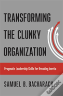 Transforming The Clunky Organization