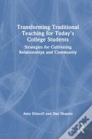 Transforming Traditional Teaching For Today'S College Students