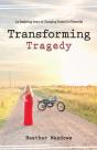 Transforming Tragedy - Preview